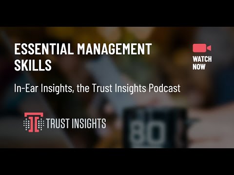 {PODCAST} In-Ear Insights: Essential Management Skills