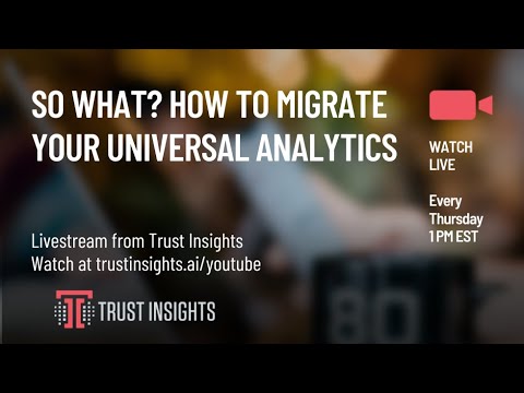 So What? How to Migrate Your Universal Analytics