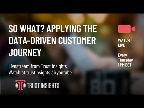 So What? Applying the data-driven customer journey