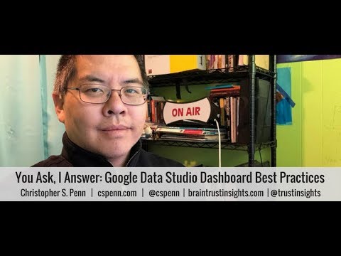 You Ask, I Answer: Google Data Studio Dashboard Best Practices