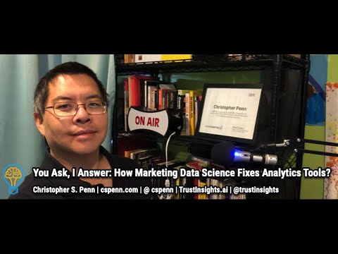 You Ask, I Answer: How Marketing Data Science Fixes Analytics Tools?