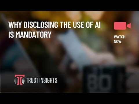 Why Disclosing the Use of AI is Mandatory