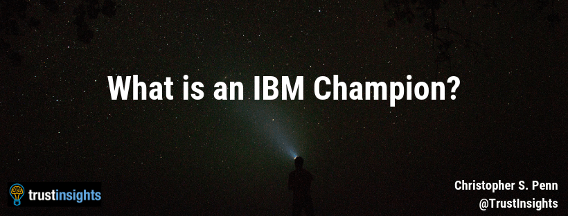 What is an IBM Champion_