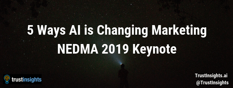 5 Ways AI is Changing Marketing NEDMA Keynote