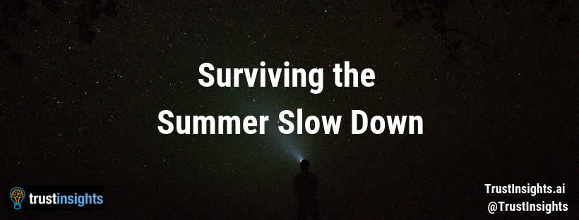 Summer slow down