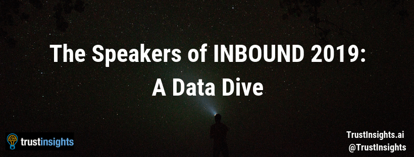 The Speakers of INBOUND 2019 A Data Dive