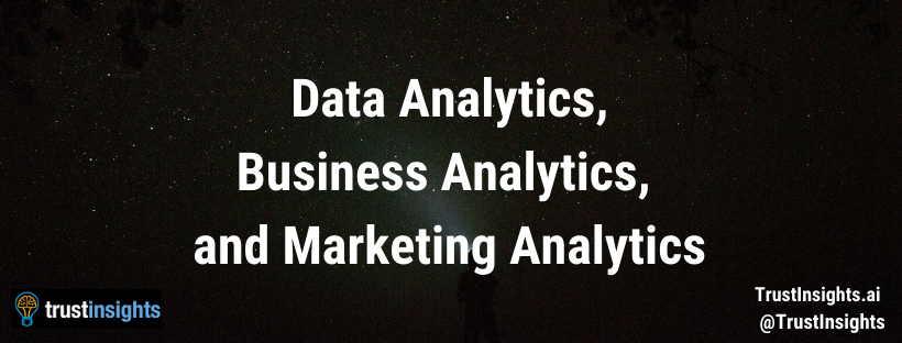Data Analytics Business Analytics and Marketing Analytics