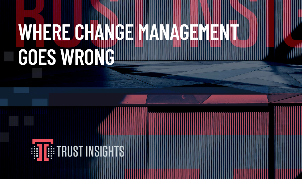 Where change management goes wrong