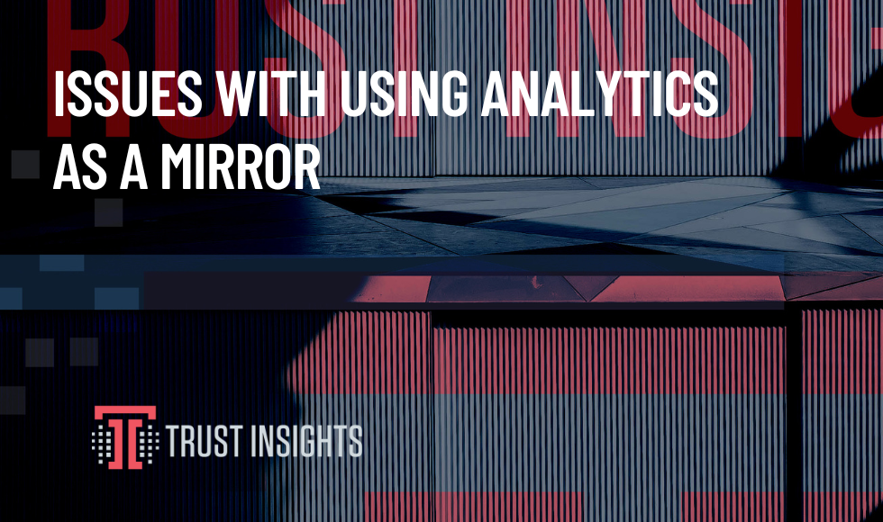 issues with using analytics as a mirror