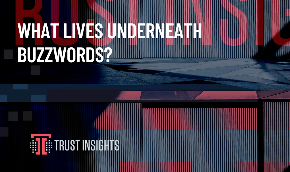 What lives underneath buzzwords