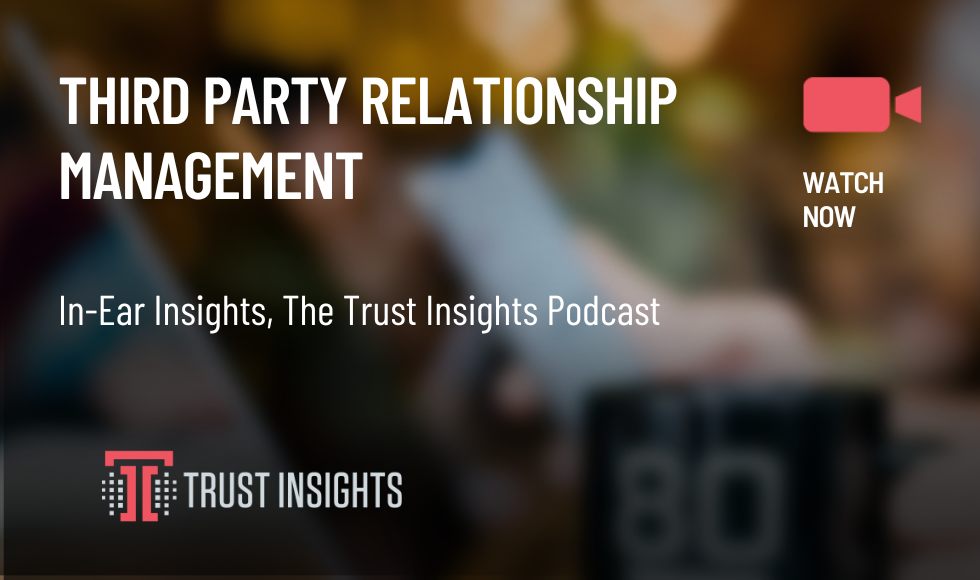 THIRD PARTY RELATIONSHIP MANAGEMENT