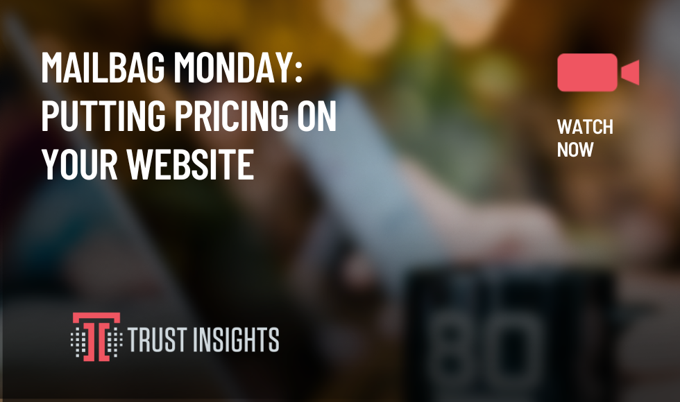 Mailbag Monday Pricing on your website
