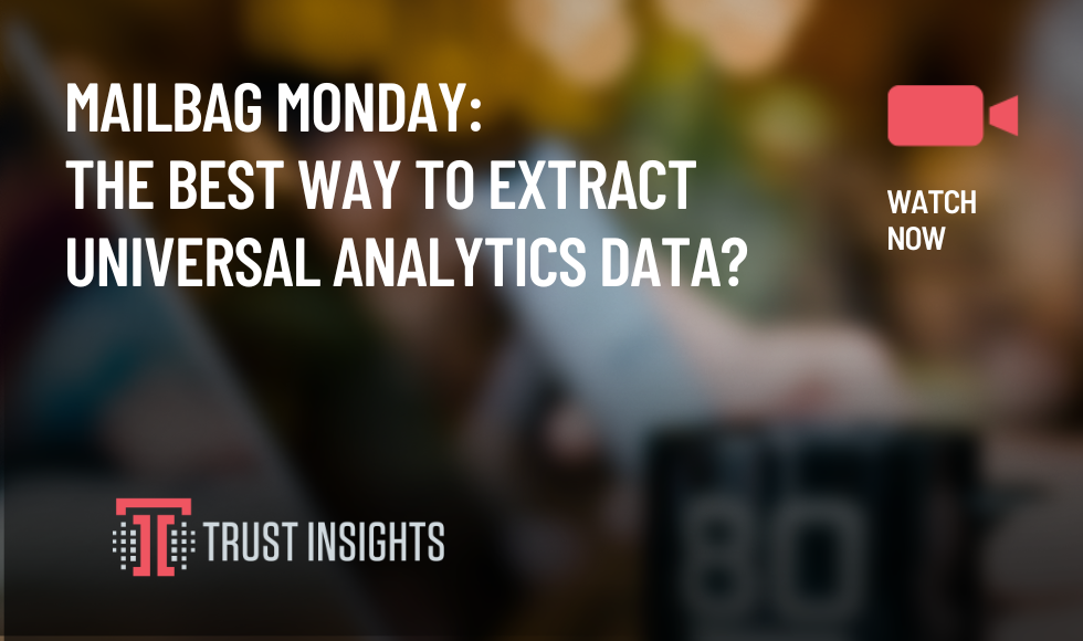 Mailbag Monday The best way to extract UA data