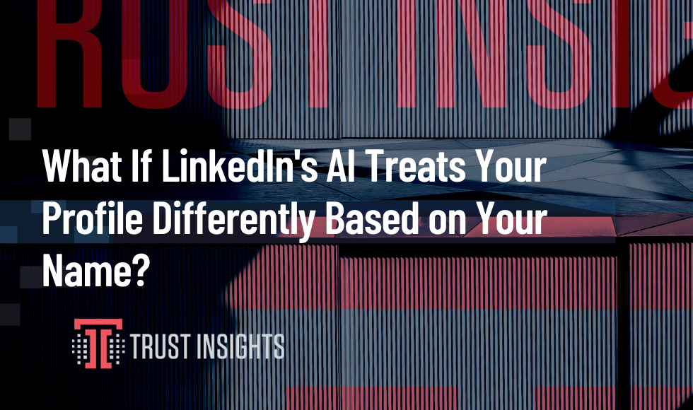 What If LinkedIn's AI Treats Your Profile Differently Based on Your Name?
