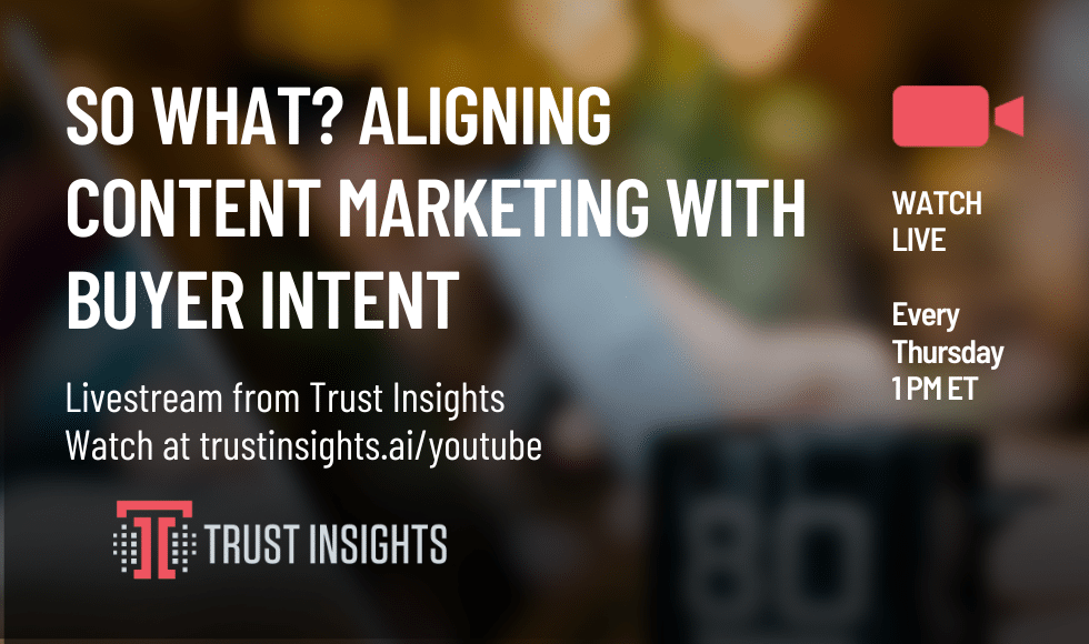 So What Aligning Content Marketing With Buyer Intent