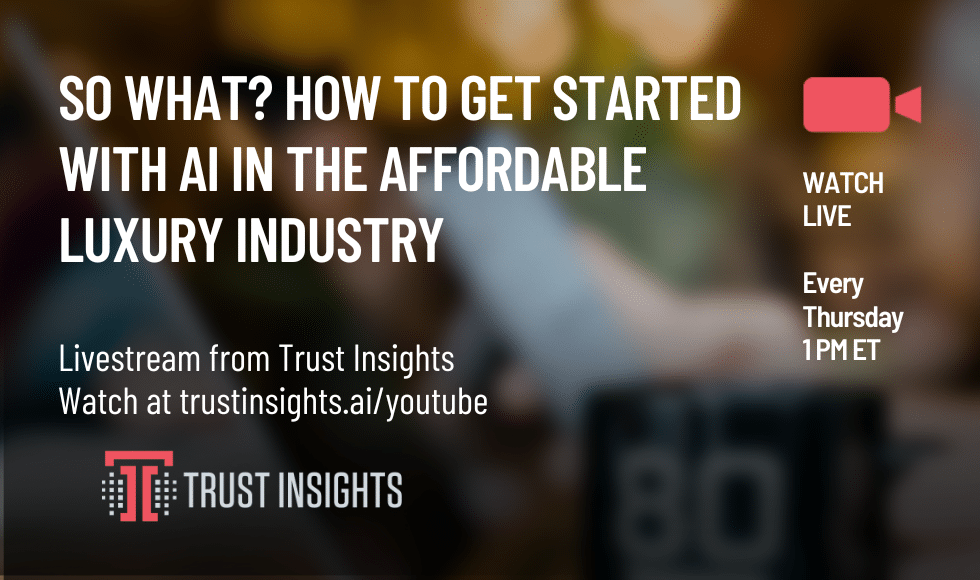 So What How to Get Started with AI in the Affordable Luxury Industry